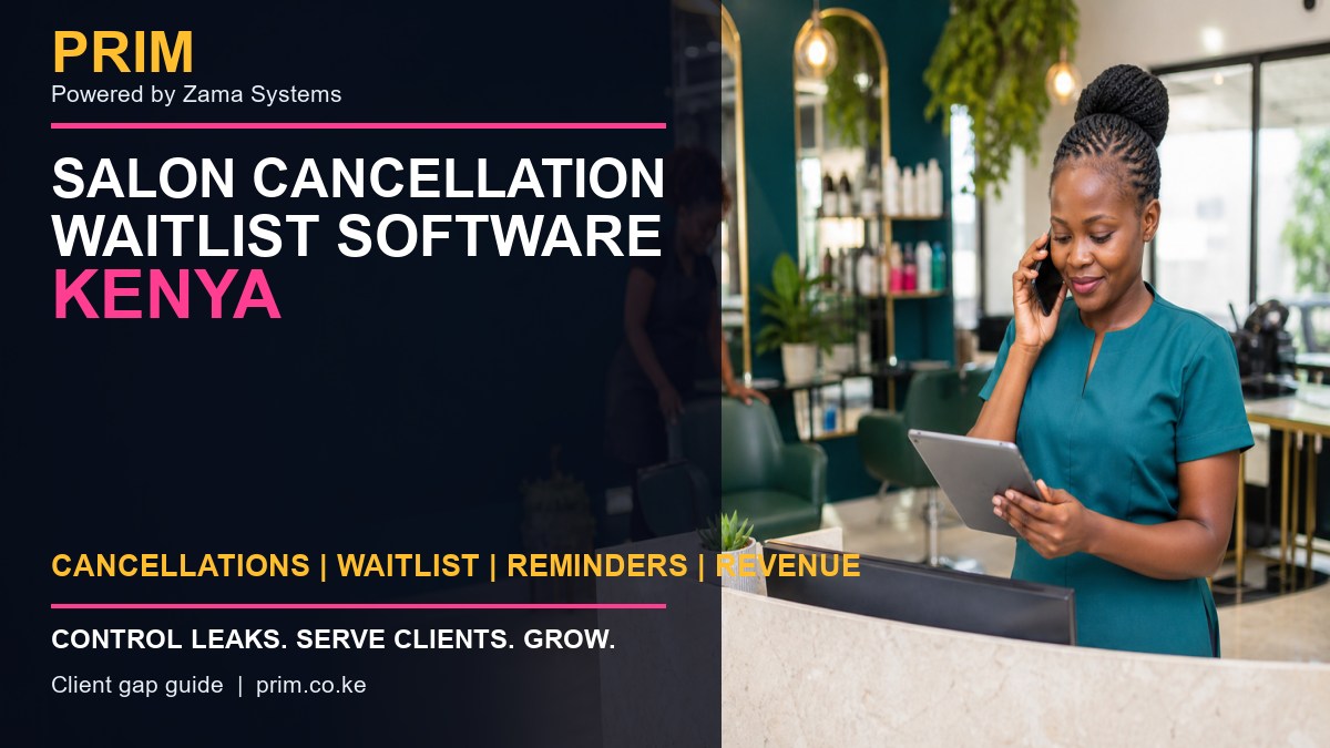 Salon Cancellation Waitlist Software Kenya: Fill Empty Chairs Faster